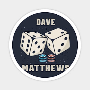 Dice Dave Matthews Magnet